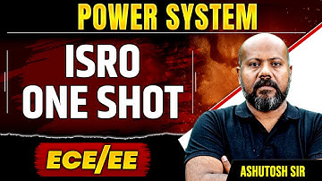 ISRO 2025 | ISRO 2025 Preparation | Power System Part 1 One Shot | ECE And EE