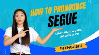 How to Pronounce Segue [Easy English Pronunciation]