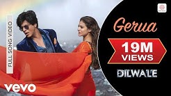 Gerua - Dilwale | Shah Rukh Khan | Kajol | Pritam | Full Song Video  - Durasi: 4:32. 