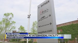 New Farmers Market at Intermodal Facility