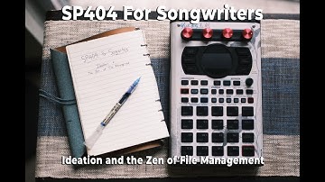 SP404 for Songwriters: Ideation and the Zen of File Management