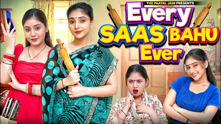 Every Saas Bahu Ever | Ft. Tena Jaiin | The Paayal Jain