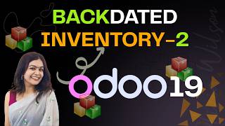 Backdated Inventory in Odoo 19 | Serial &amp; Lot Valuation with Accurate COGS