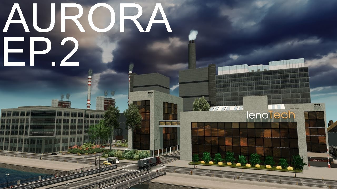Aurora Ep. 2 Coal Power Plant Citites Skylines YouTube