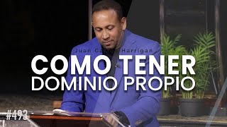 Como tener dominio propio  Pastor Juan Carlos Harrigan