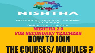 NISHTHA 2.0 | SECONDARY TEACHERS | HOW TO JOIN THE COURSES| MODULES