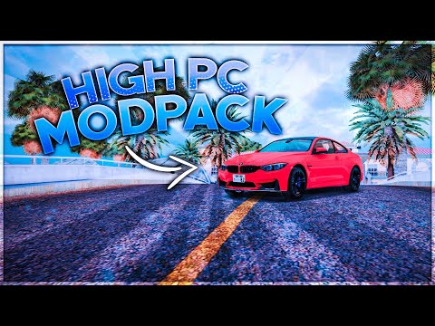 NEW MODPACK SAMP HIGH PC + ENB 2021 ✔️ [4K]