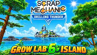 You need to swim to Grow Lab 6 but it is the Best one yet! - Scrap Mechanic: Drilling Thunder
