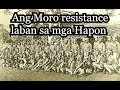 Ang pakikipaglaban ng mga Moro sa mga Hapon noong panahon ng pangalawang digmaan sa mundo.