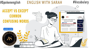 Accept VS Except | Common Confusing Words | Spoken English | Learn English - English with Sarah