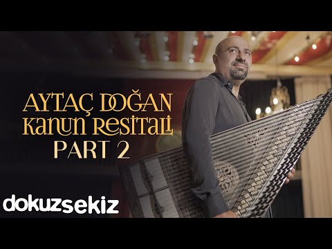 En Sevilen Aytaç Doğan Şarkıları - Kanun Resitali 15 Şarkı (Part 2)