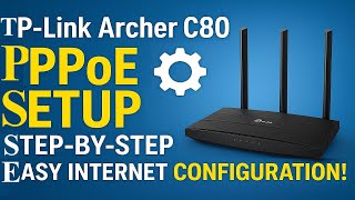 How to Setup PPPoE in TP-Link Archer C80 | Easy Internet Setup Guide