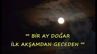 Bir ay doğar ilk akşamdan geceden...!!! Resimi