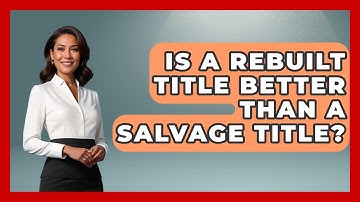 Is A Rebuilt Title Better Than A Salvage Title? - Car Collector Enthusiasts