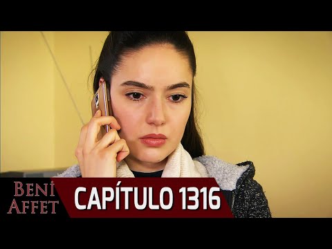 Perdóname (Beni Affet) - Capítulo 1316