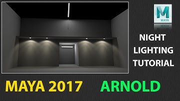 Maya 2017 Night Lighting Tutorial  Using ARNOLD