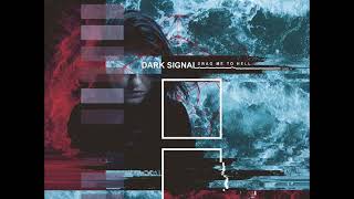Dark Signal - Drag Me To Hell