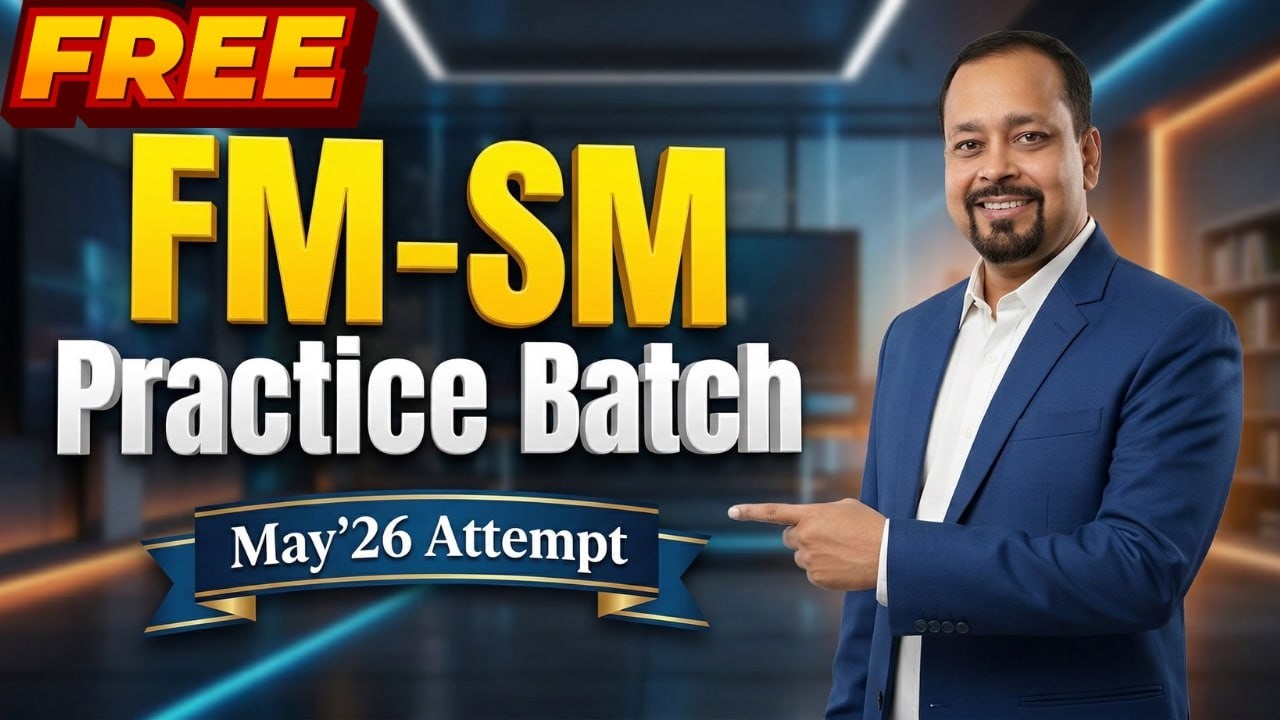 FREE PRACTICE BATCH of CA Inter FMSM from 13 March 7 PM Daily on YT | May-Sept 2026 | Om Trivedi |