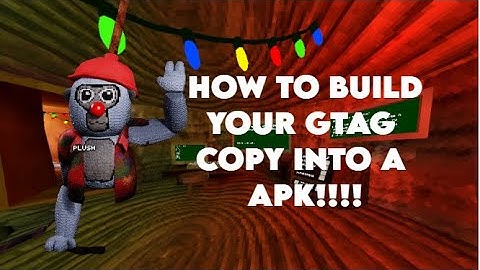 How to build your gtag copy into a apk!!!!!!!!!