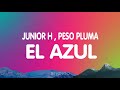 Junior H x Peso Pluma - El Azul (Letra)