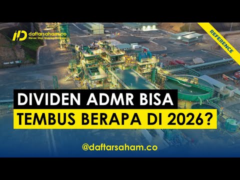 Dividen ADMR 2027 Lebih Besar dari Sekarang? Ini Estimasinya!"