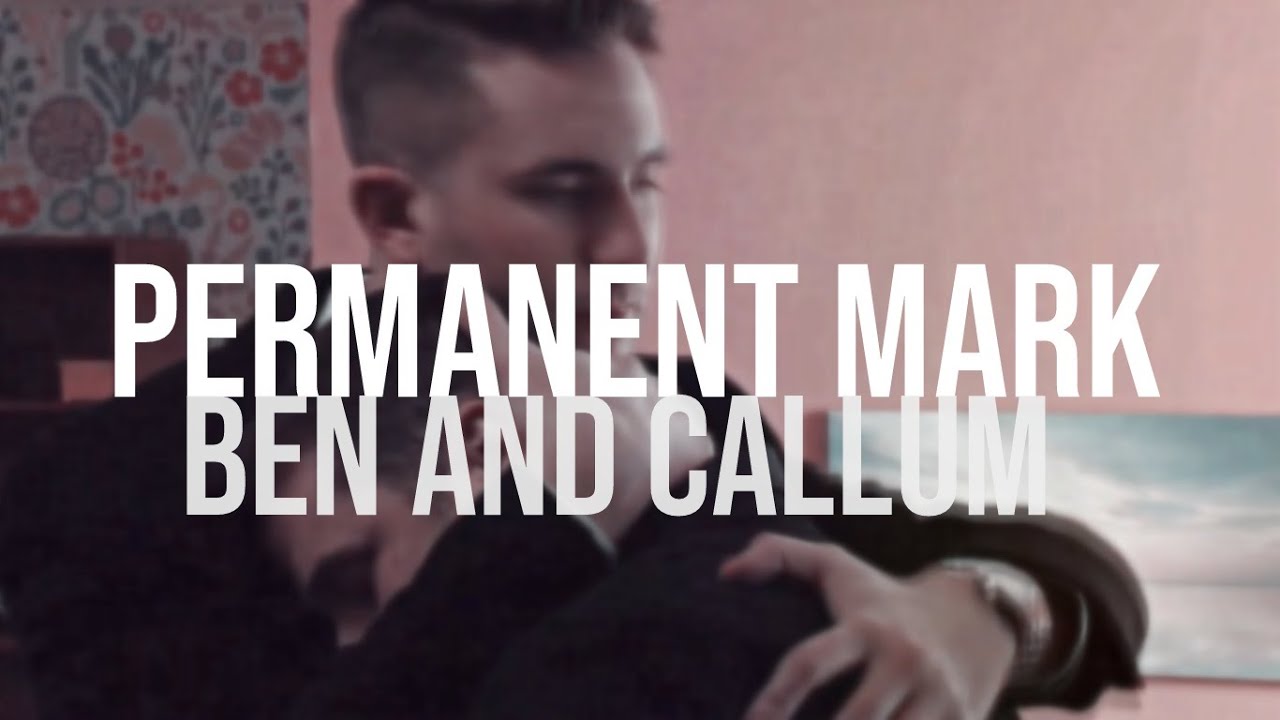 permanent mark - ben and callum