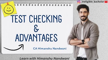 Test Checking | Meaning & Advantages  | Auditing | BCom Sem 5 | CA - IPCC | #himanshunandwani |VNSGU