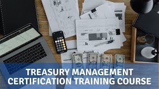 Treasury Management Certification Training Course