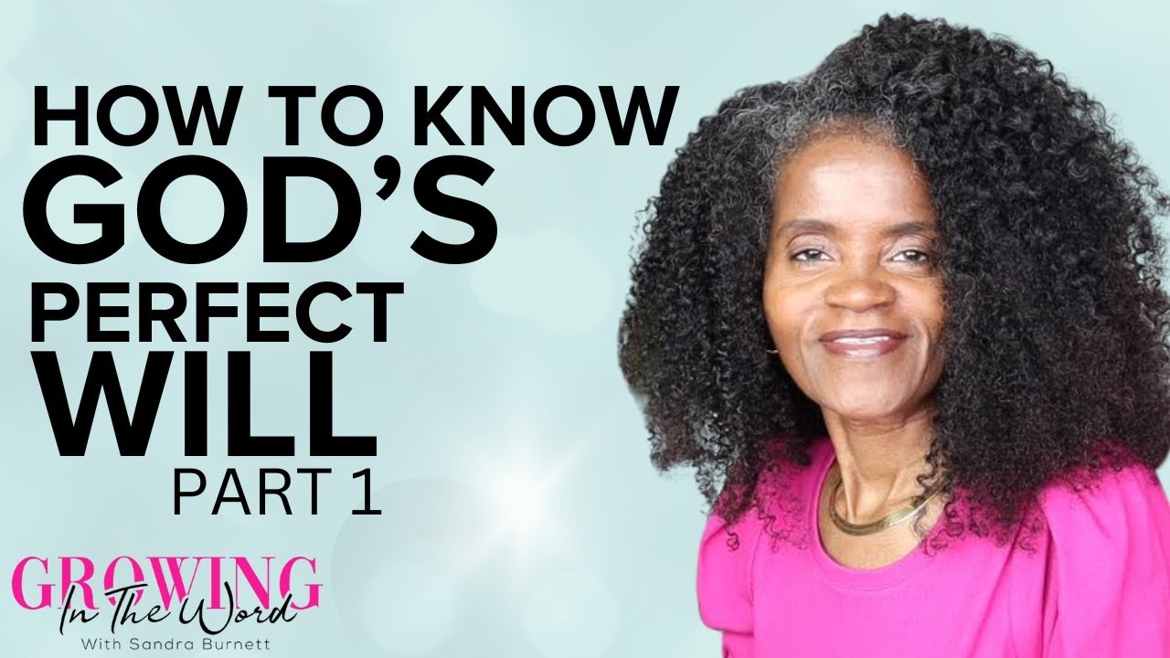 HOW TO KNOW GOD'S PERFECT WILL - YouTube