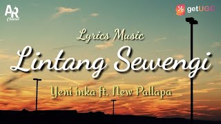Lirik Lagu Lintang Sewengi - Yeni Inka ft. New Pallapa (Lyrics Music)