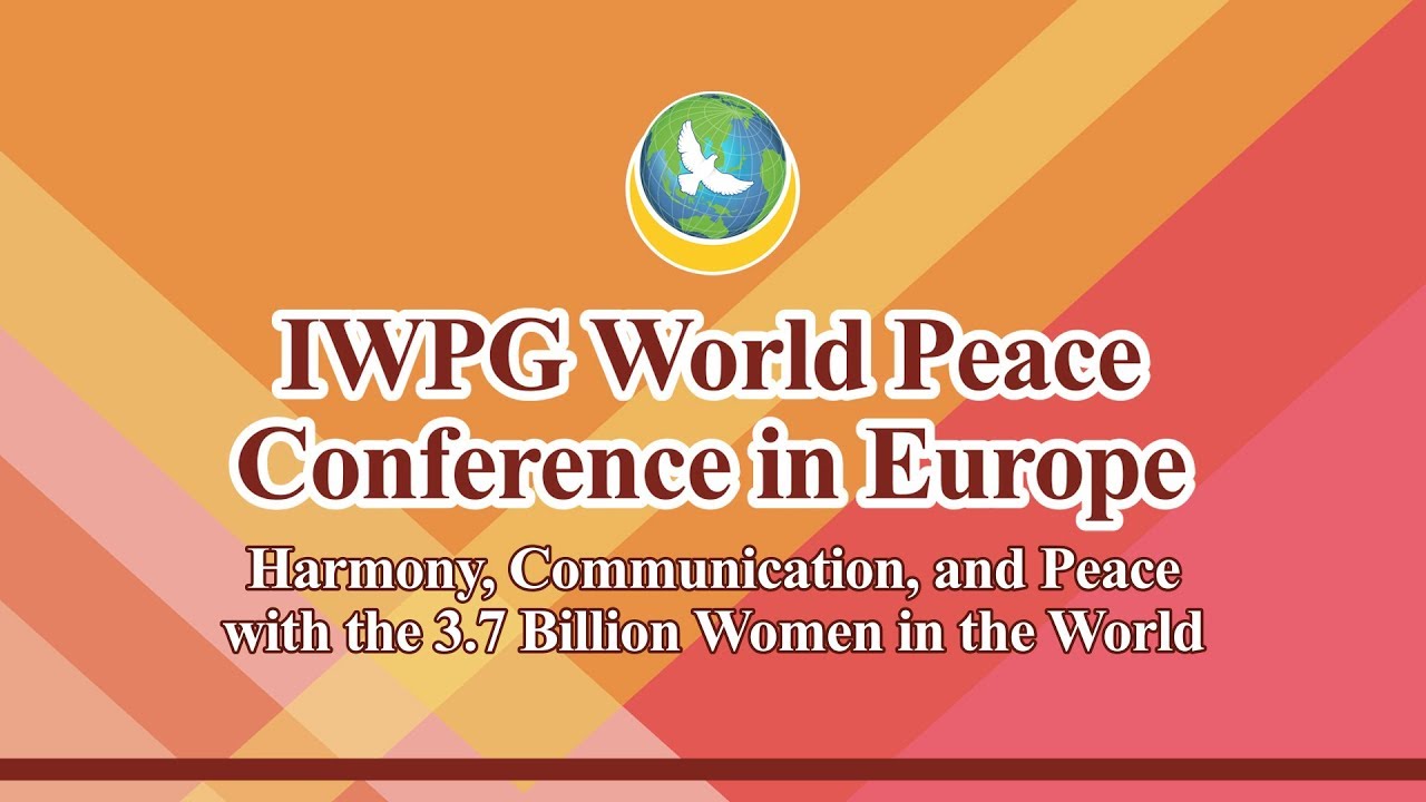 IWPG World Peace Conference in Europe YouTube