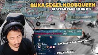 Buka Segel NOOBQUEEN Di Depan Random Yang Lagi On Mic! Satisfying Fanny Gameplay Coy!!