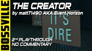 Half-Life 2: BossVille: The Creator - 2nd Playthrough - No Commentary