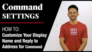 Command Settings - How To Customize Your Display Name and Reply to Address for Command Email