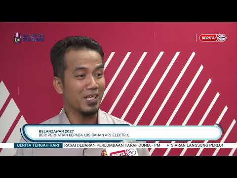 3 OKT 2026 - BTH - BELANJAWAN 2027: BERI PERHATIAN KEPADA KOS BAHAN API, ELEKTRIK