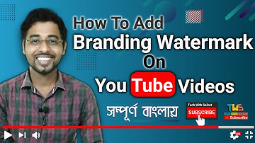 How To Add Branding Watermark on YouTube Videos || Bangla Tutorial 2020