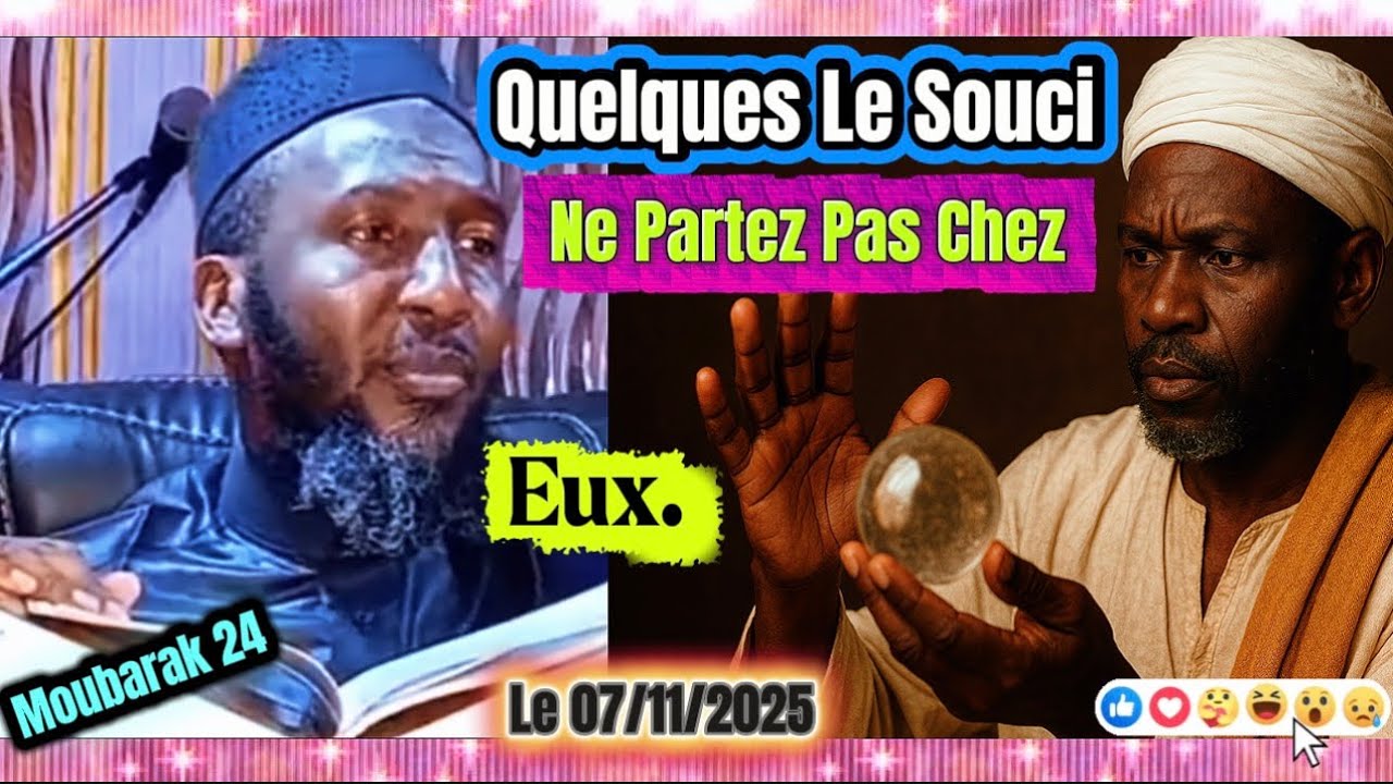 Imam Baradji : Quelques Soit La Difficulté Ne Partez Pas Chez Féticheurs & Marabouts. Le 07/11/2025