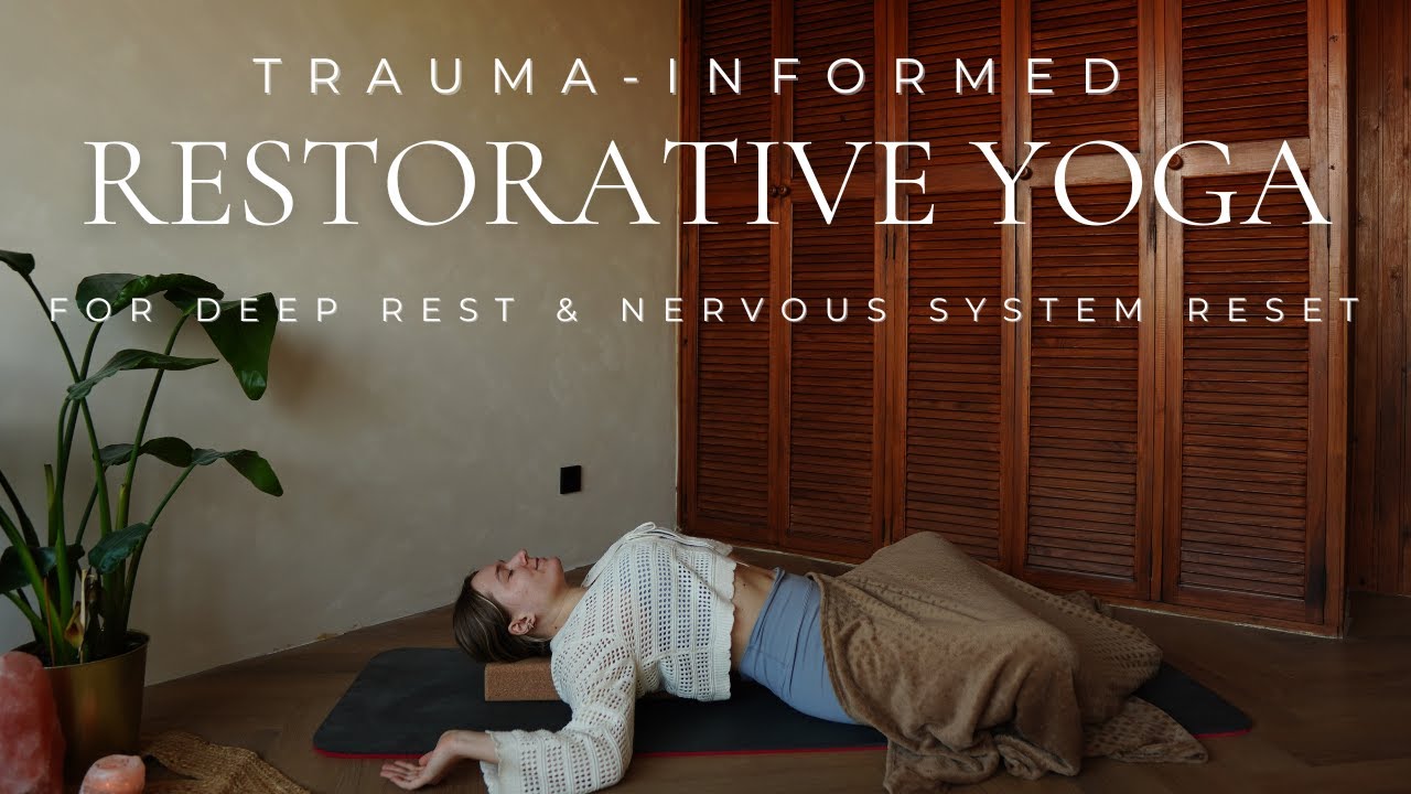 30 - Min Restorative Yoga for Deep Rest & Nervous System Reset | Trauma- Informed Healing Practice