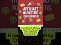 How Much Money Can You Make with Affiliate Marketing? Affiliate Marketing for Beginners #shorts