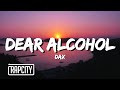 Dax - Dear Alcohol (Lyrics)