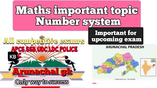 Number system | Maths important for examcsat apssb arunachalgk udc ldc mts police arunachal