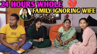 24 HOURS WHOLE FAMILY IGNORING WIFE || Prankboy Telugu