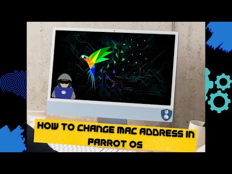 How to change / spoof MAC address | Parrot OS MAC Changer Utility Tutorial