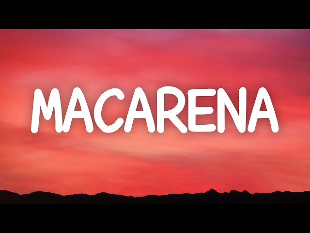 Los Del Rio - Macarena (Lyrics) class=