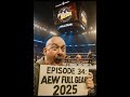 Episode 34: AEW FULL GEAR 2025 Preview &amp; Predictions Show!