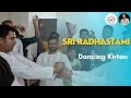 Sri radhashtami 2023  dancing kirtan  iskcon gorakhpur