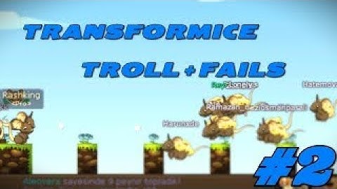TRANSFORMICE - TROLL #2 + FAILS
