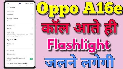Oppo A16e Flash On Call Setting Kaise On Kare || How To Enable Flash On Call Setting In Oppo A16e