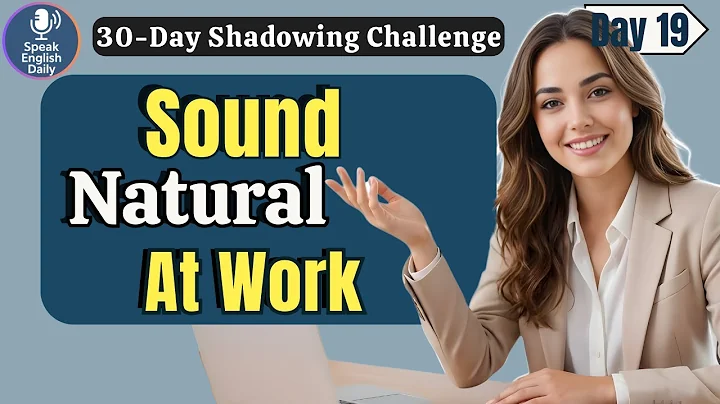 Work English Mastery – STOP Sounding Robotic  – Day 19 | Shadowing English Speaking Practice