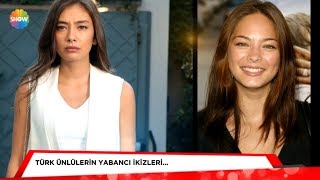 ⁣Türk ünlülerin yabancı ikizleri...